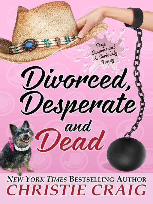 Title details for Divorced, Desperate and Dead by Christie Craig - Available